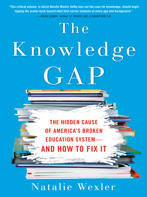 Title details for The Knowledge Gap by Natalie Wexler - Wait list